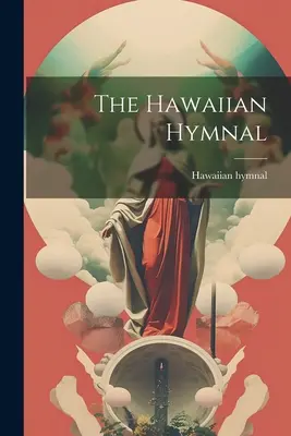 L'hymne hawaïen - The Hawaiian Hymnal
