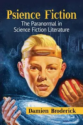 Psience Fiction : Le paranormal dans la littérature de science-fiction - Psience Fiction: The Paranormal in Science Fiction Literature