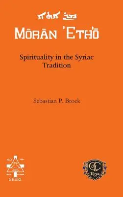 La spiritualité dans la tradition syriaque - Spirituality in the Syriac Tradition