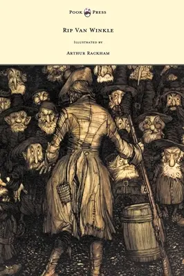 Rip Van Winkle - Illustré par Arthur Rackham - Rip Van Winkle - Illustrated by Arthur Rackham