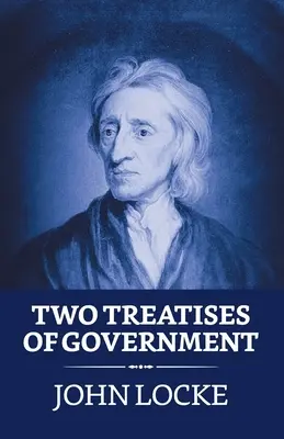 Les deux traités de gouvernement - Two Treatises of Government