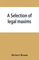 Une sélection de maximes juridiques - A selection of legal maxims