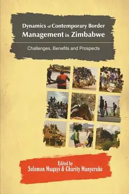 Dynamique de la gestion contemporaine des frontières au Zimbabwe : défis, avantages et perspectives - Dynamics of Contemporary Border Management in Zimbabwe: Challenges, Benefits and Prospects