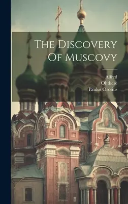 La découverte de la Moscovie - The Discovery Of Muscovy