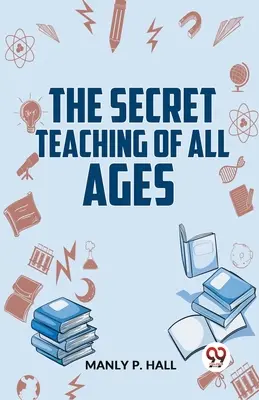 L'enseignement secret de tous les âges - The Secret Teaching Of All Ages