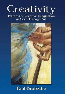 Créativité : Les schémas de l'imagination créatrice vus à travers l'art - Creativity: Patterns of Creative Imagination as Seen Through Art