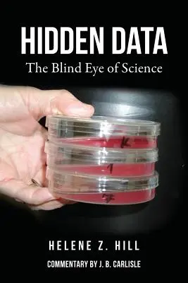 Données cachées : L'œil aveugle de la science - Hidden Data: The Blind Eye of Science