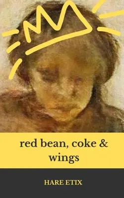 haricots rouges, coca et ailes - red bean, coke, and wings