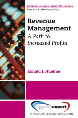 Revenue Management : Un chemin vers l'augmentation des profits - Revenue Management: A Path to Increased Profits