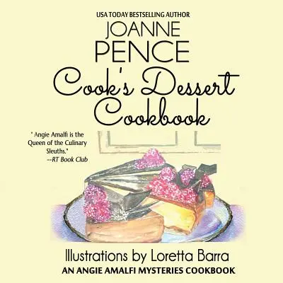 Le livre de cuisine des desserts de Cook : Le livre de cuisine d'Angie Amalfi Mysteries - Cook's Dessert Cookbook: An Angie Amalfi Mysteries Cookbook