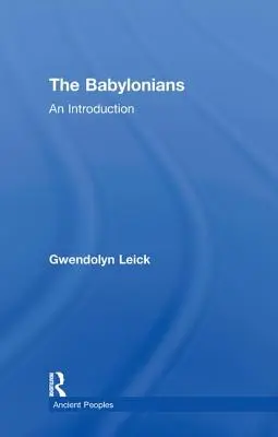 Les Babyloniens : Une introduction - The Babylonians: An Introduction