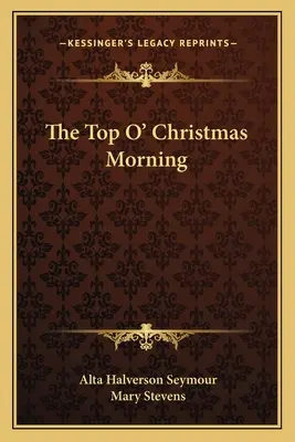 Le sommet de la matinée de Noël - The Top O' Christmas Morning