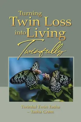 Transformer la perte d'un jumeau en une vie de jumeau - Turning Twin Loss into Living Twinfully