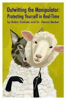 Déjouer le manipulateur : Se protéger en temps réel - Outwitting the Manipulator: Protecting Yourself in Real-Time