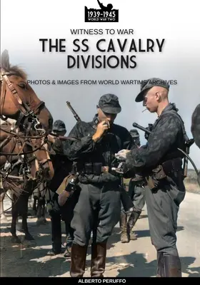 Les divisions de cavalerie SS - The SS Cavalry Divisions