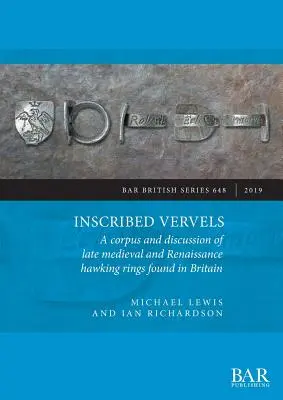 Vervels inscrits : Un corpus et une discussion sur les anneaux de colportage de la fin du Moyen Âge et de la Renaissance trouvés en Grande-Bretagne - Inscribed Vervels: A corpus and discussion of late medieval and Renaissance hawking rings found in Britain