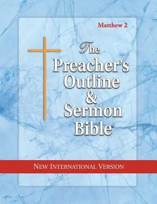 Bible des prédicateurs et des sermons - NIV - Matthieu 2 : Chapitres 16-28 - Preacher's Outline & Sermon Bible-NIV-Matthew 2: Chapters 16-28