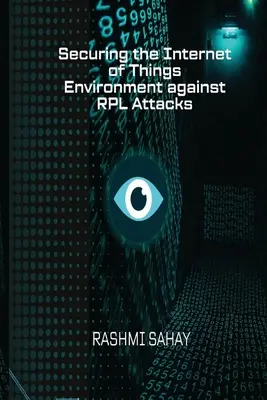 Sécuriser l'environnement de l'internet des objets contre les attaques RPL - Securing the Internet of Things Environment against RPL Attacks
