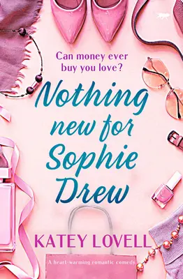 Rien de neuf pour Sophie Drew : une comédie romantique qui réchauffe le cœur - Nothing New for Sophie Drew: A Heart-Warming Romantic Comedy