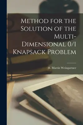 Méthode de résolution du problème du sac à dos multidimensionnel 0/1 - Method for the Solution of the Multi-dimensional 0/1 Knapsack Problem