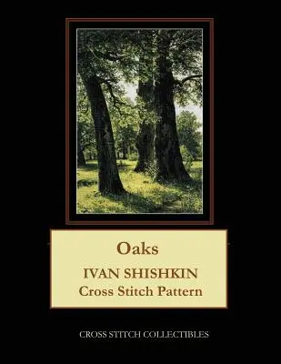 Chênes : Modèle de point de croix Ivan Shishkin - Oaks: Ivan Shishkin Cross Stitch Pattern