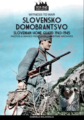 Slovensko Domobrantsvo (Garde nationale slovène 1943-1945) - Slovensko Domobrantsvo (Slovenian home Guard 1943-1945)