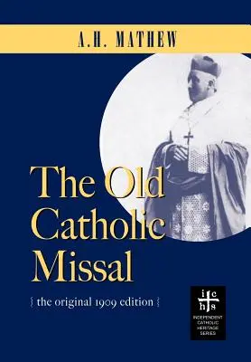 Le Missel et le Rituel de l'Église catholique ancienne - The Old Catholic Missal & Ritual