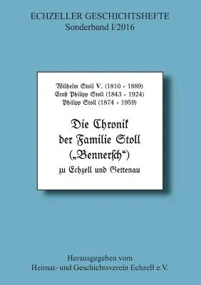La chronique de la famille Stoll à Echzell et Gettenau - Die Chronik der Familie Stoll zu Echzell und Gettenau