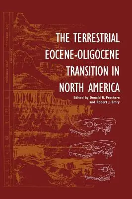 La transition terrestre éocène-oligocène en Amérique du Nord - The Terrestrial Eocene-Oligocene Transition in North America