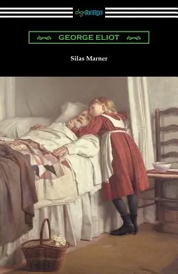 Silas Marner (avec une introduction d'Esther Wood) - Silas Marner (with an Introduction by Esther Wood)