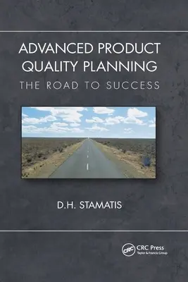 Planification avancée de la qualité des produits : La voie du succès - Advanced Product Quality Planning: The Road to Success