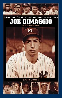 Joe Dimaggio : Une biographie - Joe Dimaggio: A Biography