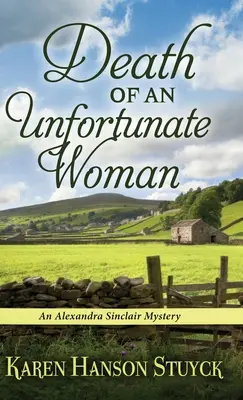 La mort d'une malheureuse femme : Un mystère d'Alexandra Sinclair - Death of an Unfortunate Woman: An Alexandra Sinclair Mystery