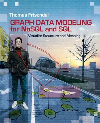 Modélisation de données graphiques pour NoSQL et SQL : Visualiser la structure et le sens - Graph Data Modeling for NoSQL and SQL: Visualize Structure and Meaning