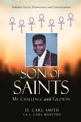 Fils de saints : Mon défi et ma croissance - Son of Saints: My Challenge and Growth