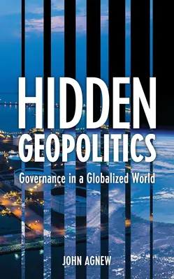 Géopolitique cachée : La gouvernance dans un monde globalisé - Hidden Geopolitics: Governance in a Globalized World