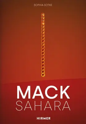 Mack-Sahara : Du zéro au Land Art. Le projet Sahara de Heinz Mack (1959-1997) - Mack-Sahara: From Zero to Land Art. Heinz Mack's Sahara Project (1959-1997)