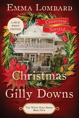Noël à Gilly Downs (The White Sails Series Book 4) - Christmas at Gilly Downs (The White Sails Series Book 4)