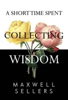 Un peu de temps pour recueillir la sagesse - Short Time Spent Collecting Wisdom