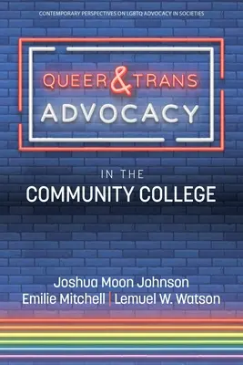 La défense des droits des personnes homosexuelles et transgenres dans les établissements d'enseignement supérieur communautaires - Queer & Trans Advocacy in the Community College