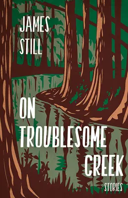 Sur le ruisseau troublé : histoires - On Troublesome Creek: Stories