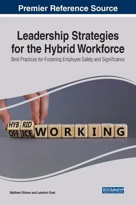 Stratégies de leadership pour la main-d'œuvre hybride : Meilleures pratiques pour favoriser la sécurité et l'importance des employés - Leadership Strategies for the Hybrid Workforce: Best Practices for Fostering Employee Safety and Significance