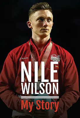 Nile Wilson - Mon histoire - Nile Wilson - My Story