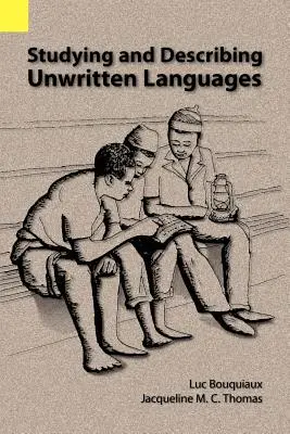 Étudier et décrire les langues non écrites - Studying and Describing Unwritten Languages