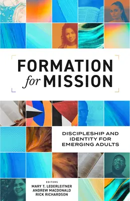 Formation pour la mission : Discipulat et identité pour les jeunes adultes - Formation for Mission: Discipleship and Identity for Emerging Adults