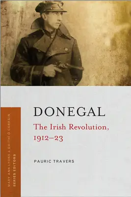 Donegal : La révolution irlandaise, 1912-23 - Donegal: The Irish Revolution, 1912-23