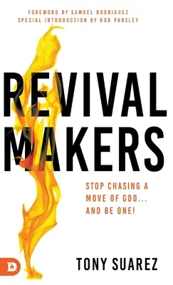 Les faiseurs de réveil : Le monde de l'art et de la culture en Europe - RevivalMakers: Stop Chasing a Move of God... and Be One!
