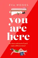 Vous êtes ici - le nouveau livre incontournable de l'auteur de best-sellers Kindle - You Are Here - the new must-read from the Kindle bestselling author