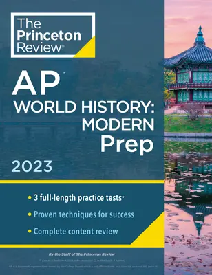 Princeton Review AP World History : Modern Prep, 2023 : 3 tests blancs + révision complète du contenu + stratégies et techniques - Princeton Review AP World History: Modern Prep, 2023: 3 Practice Tests + Complete Content Review + Strategies & Techniques