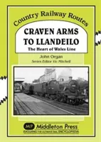 De Craven Arms à Llandeilo - Le cœur de la ligne du Pays de Galles - Craven Arms to Llandeilo - The Heart of the Wales Line